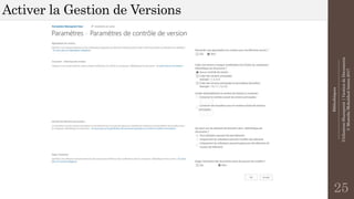 Bibliothèques
--------------------------------------------------------------
UtilisationSharepoint|GestiondeDocuments
©MostefaiMohahhedAmine2017
Activer la Gestion de Versions
25
 