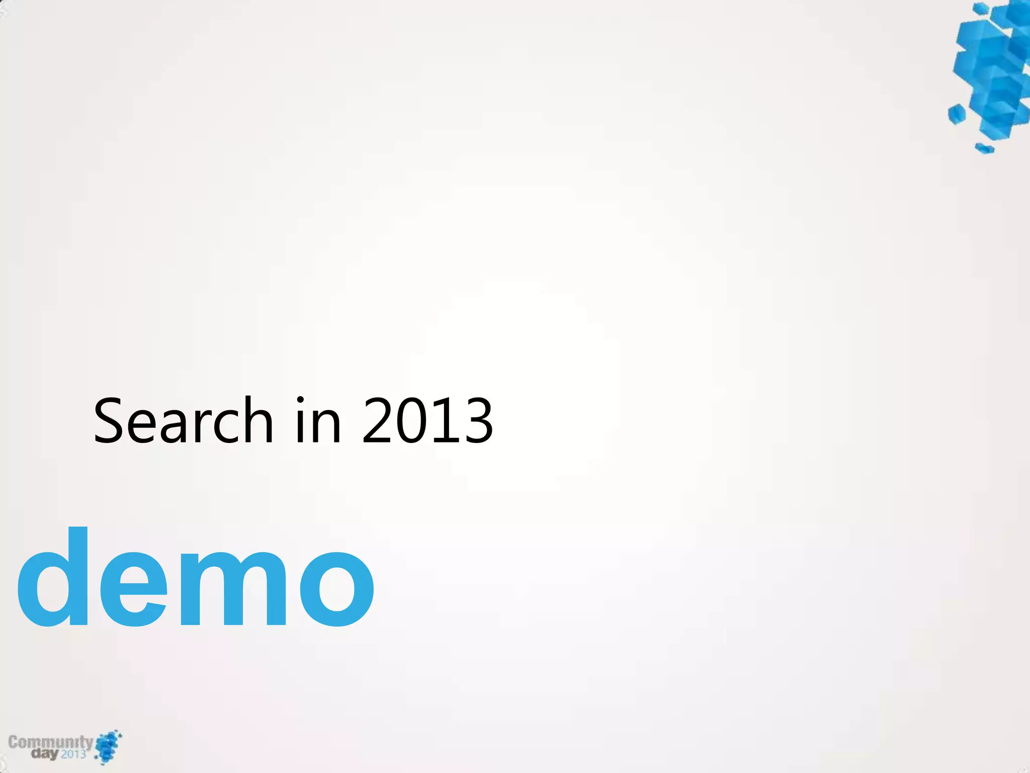 demo
Search in 2013
 