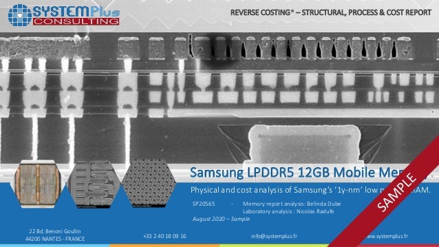 ©2020 System Plus Consulting | SP20565 - Samsung LPDDR5 12GB Mobile Memory | Sample 1
22 Bd. Benoni Goullin
44200 NANTES -...
