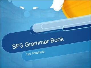 SP3 Grammar Book Sol Shepherd 