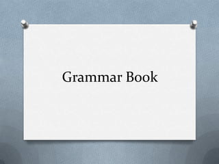 Grammar Book

 