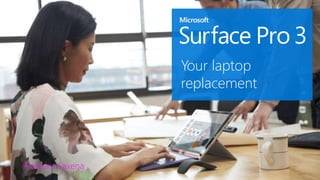 Prashant Saxena
Your laptop
replacement
 