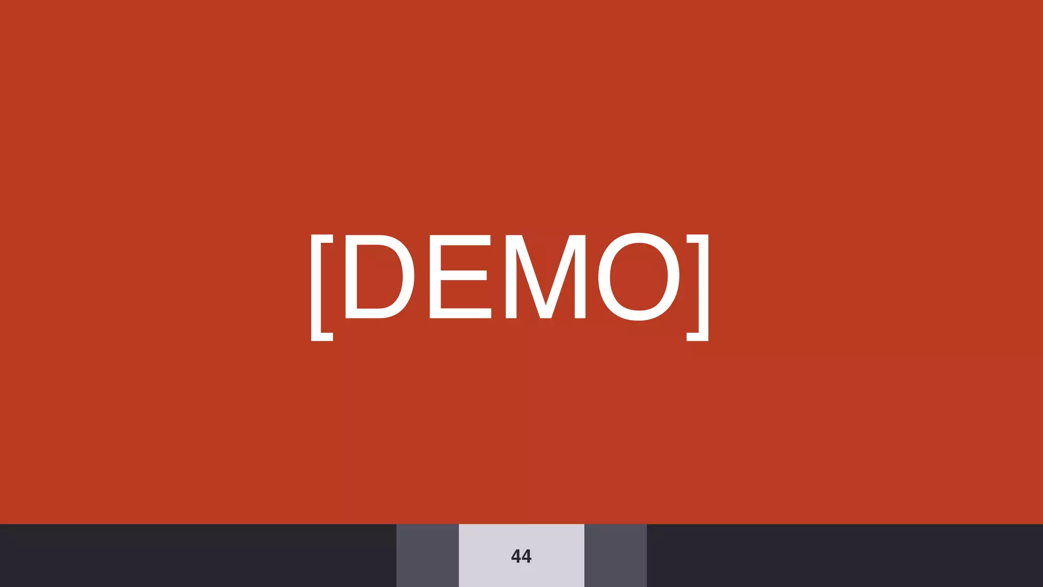 44
[DEMO]
 