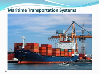 11
Maritime Transportation Systems
 