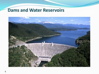 8
Dams and Water Reservoirs
 