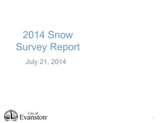 2014 Snow
Survey Report
July 21, 2014
1
 