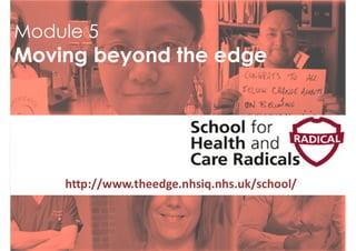 School for Health and Care Radicals - Module 5 slides 2016