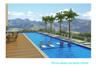 Piscina adulto com borda infinita
 