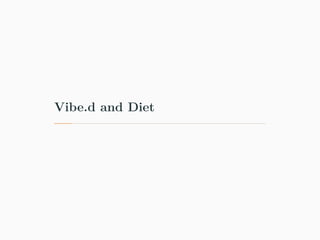 Vibe.d and Diet
 