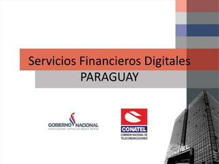Servicios Financieros Digitales
PARAGUAY
 