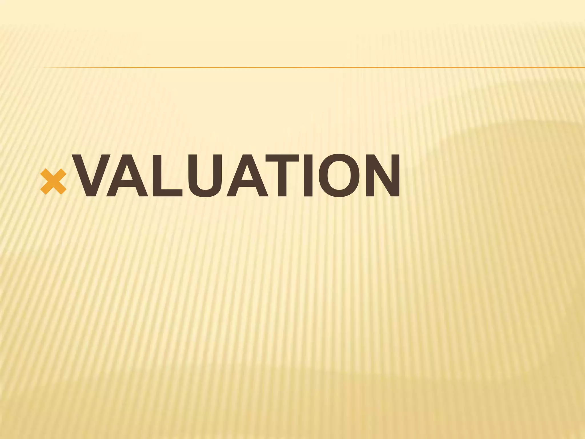 VALUATION
 