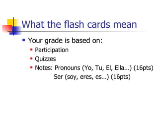 What the flash cards mean ,[object Object],[object Object],[object Object],[object Object],[object Object]