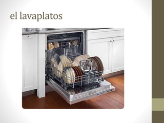 el lavaplatos
 