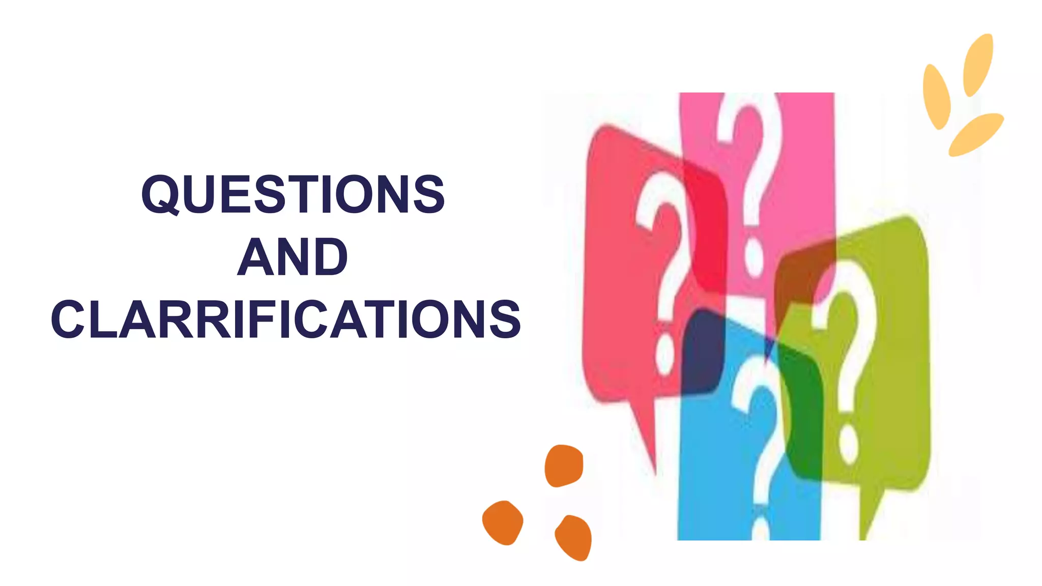 QUESTIONS
AND
CLARRIFICATIONS
 