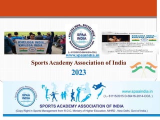 www.spaaindia.in
SportsAcademyAssociation of India
2023
 