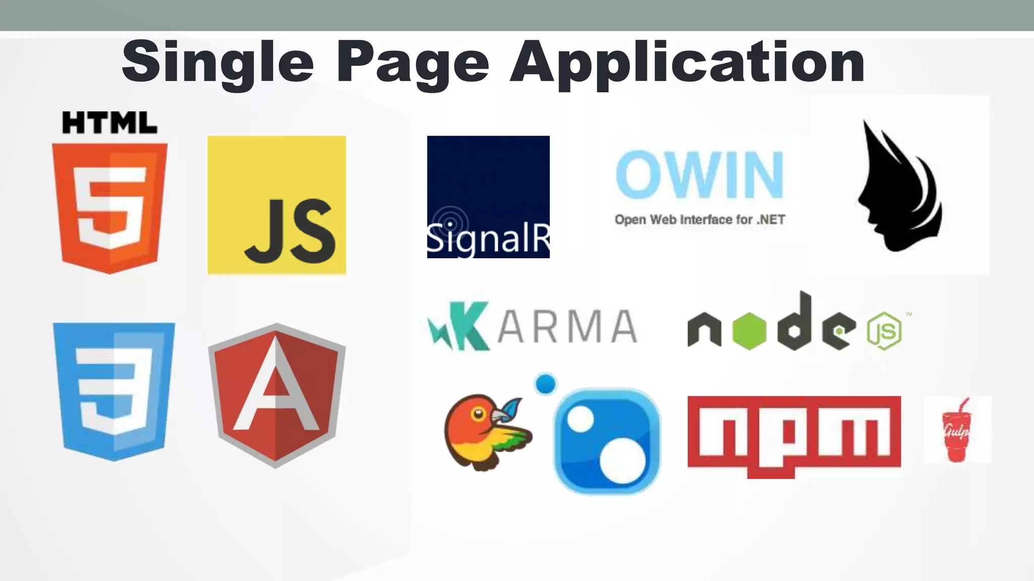 Single Page Application

 