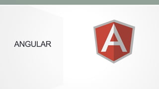ANGULAR

 
