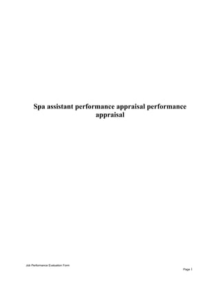 Spa assistant performance appraisal performance
appraisal
Job Performance Evaluation Form
Page 1
 