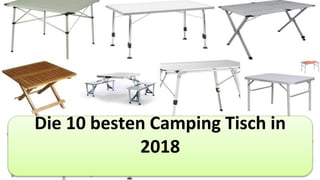 Die 10 besten Camping Tisch in
2018
 