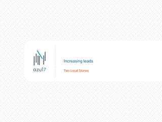 Two Local Stories Increasing leads 