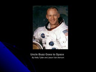 Uncle Buzz Goes to Space ,[object Object]