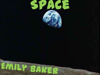 Space Emily Baker 