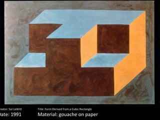 Creator: Sol LeWitt Title: Form Derived from a Cubic Rectangle Date: 1991 Material: gouache on paper 