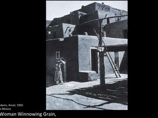 Creator: Adams, Ansel, 1902- Taos, New Mexico Title: Woman Winnowing Grain, 