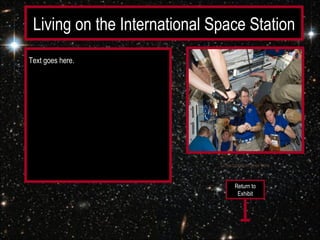 Living on the International Space Station
Text goes here.




                              Linked citation goes here


                                     Return to
                                      Exhibit
 