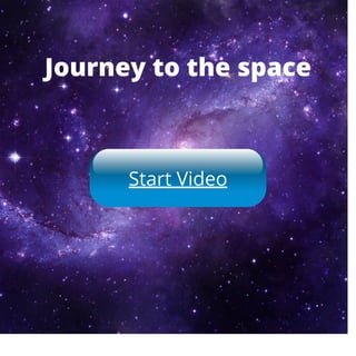 Journey to the space
Start Video
 