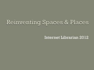 Internet Librarian 2012
 