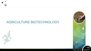 AGRICULTURE BIOTECHNOLOGY
 