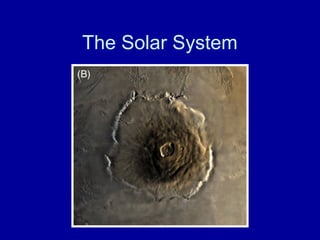 The Solar System 
 