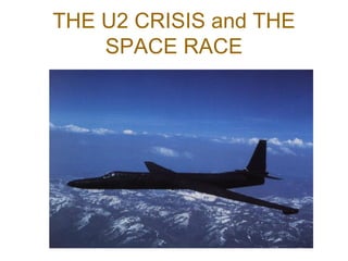 THE U2 CRISIS and THE SPACE RACE 