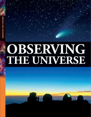 OBSERVING
THE UNIVERSE
OBSERVING
THE
UNIVERSE
 