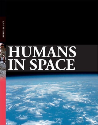 HUMANS
IN SPACE
HUMANS
IN
SPACE
 