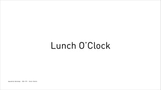 Lunch O’Clock

Spacebrew Workshop - NYU ITP - Brett Renfer

 