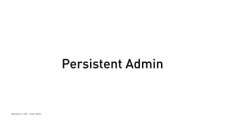 Spacebrew at SFPC - Brett Renfer 
Persistent Admin 
 