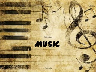 MUSIC
 