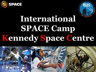 International  SPACE Camp Kennedy Space Centre 