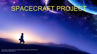 SPACECRAFT PROJECT
 