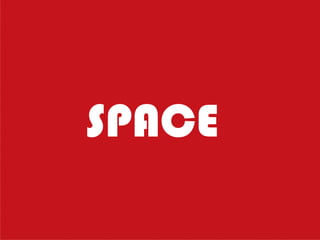 SPACE
 