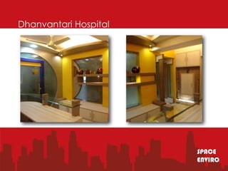 Dhanvantari Hospital




                       SPACE
                       ENVIRO
 