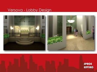 Versova - Lobby Design




                         SPACE
                         ENVIRO
 