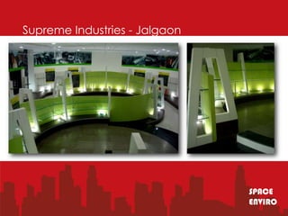 Supreme Industries - Jalgaon




                               SPACE
                               ENVIRO
 