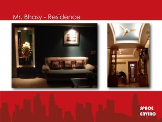 Mr. Bhasy - Residence




                        SPACE
                        ENVIRO
 