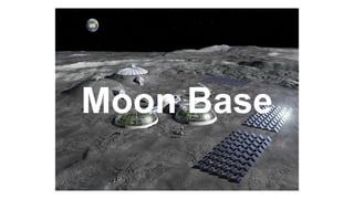 Moon Base
Moon Base
 