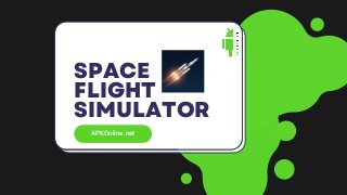 SPACE
FLIGHT
SIMULATOR
APKOnline.net
 