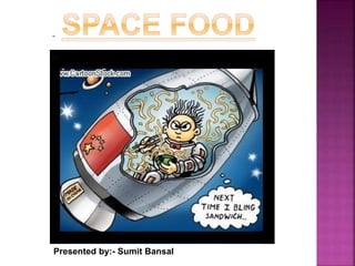 Space food / Food science / NASA food / Production of space food / type ... Biology Diagrams
