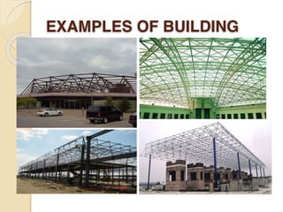 EXAMPLES OF BUILDING
 